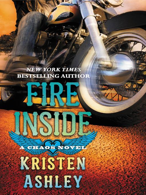 Title details for Fire Inside by Kristen Ashley - Available